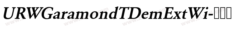 URWGaramondTDemExtWi字体转换 URWGaramondTDemExtWi字体转换