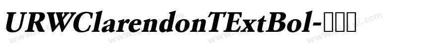 URWClarendonTExtBol字体转换