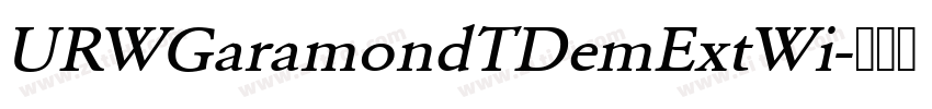 URWGaramondTDemExtWi字体转换 URWGaramondTDemExtWi字体转换