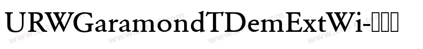 URWGaramondTDemExtWi字体转换 URWGaramondTDemExtWi字体转换