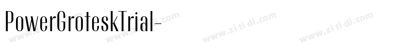 PowerGroteskTrial字体转换