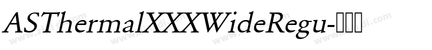 ASThermalXXXWideRegu字体转换