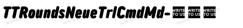 TTRoundsNeueTrlCmdMd字体转换