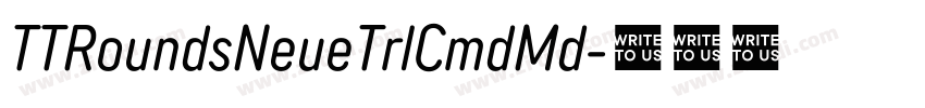 TTRoundsNeueTrlCmdMd字体转换