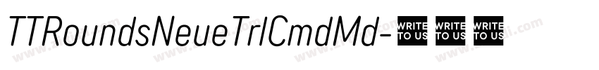 TTRoundsNeueTrlCmdMd字体转换