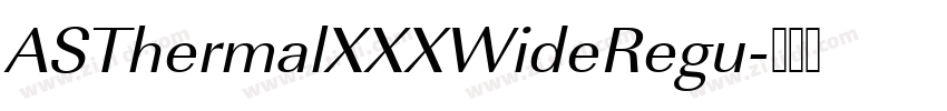 ASThermalXXXWideRegu字体转换