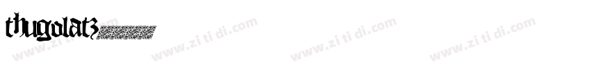 thugolatz字体转换