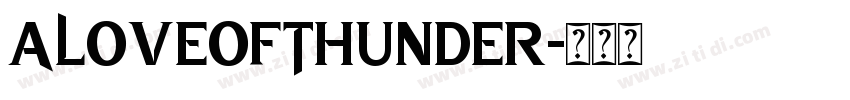 ALoveofThunder字体转换