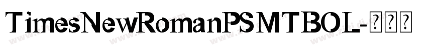 TimesNewRomanPSMTBOL字体转换