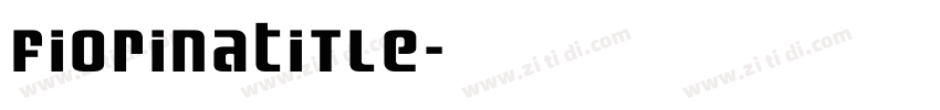 FiorinaTitle字体转换