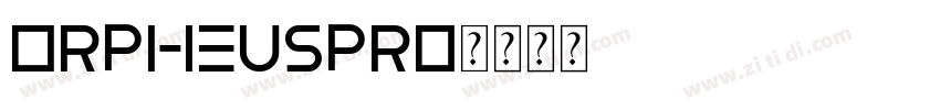 0rpheusPro字体转换