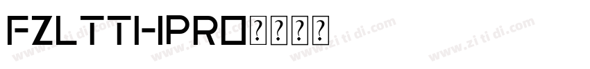 FZLTTHPro字体转换