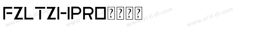 FZLTZHPro字体转换