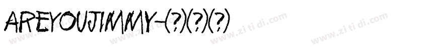 AreYouJimmy字体转换