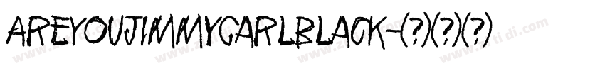 AreYouJimmyCarlBlack字体转换