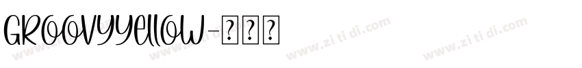 GroovyYellow字体转换