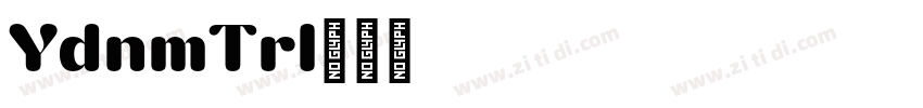 YodnamTrial字体转换 YodnamTrial字体转换