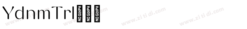 YodnamTrial字体转换 YodnamTrial字体转换