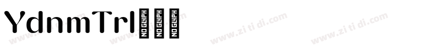 YodnamTrial字体转换 YodnamTrial字体转换