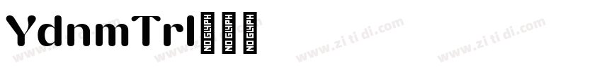 YodnamTrial字体转换 YodnamTrial字体转换