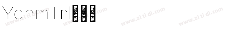 YodnamTrial字体转换 YodnamTrial字体转换