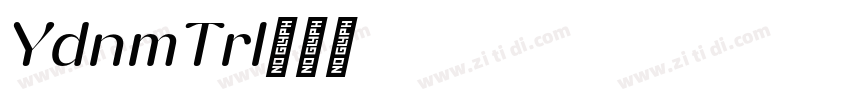 YodnamTrial字体转换 YodnamTrial字体转换