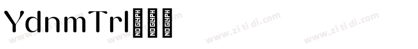 YodnamTrial字体转换 YodnamTrial字体转换