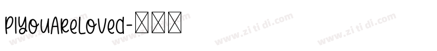 PIYouAreLoved字体转换