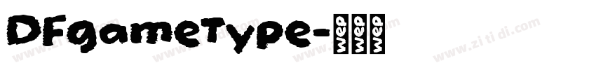DFgameType字体转换
