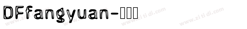 DFfangyuan字体转换