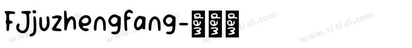 FJjuzhengfang字体转换