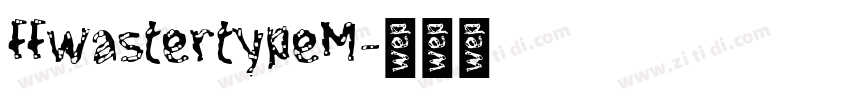 FFwastertypeM字体转换