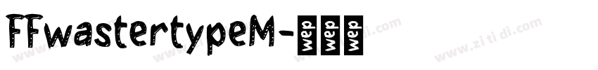 FFwastertypeM字体转换