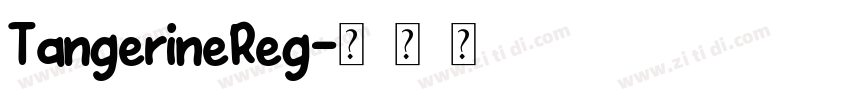 TangerineReg字体转换