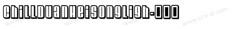 ChillDuanHeiSongLigh字体转换
