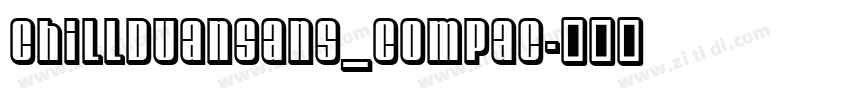ChillDuanSans_Compac字体转换