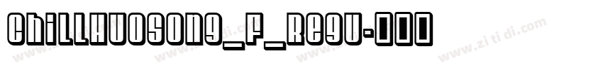 ChillHuoSong_F_Regu字体转换