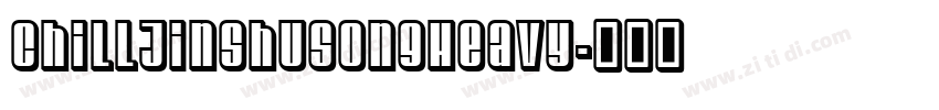 ChillJinshuSongHeavy字体转换