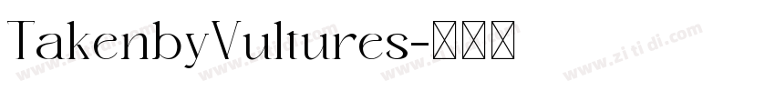 TakenbyVultures字体转换