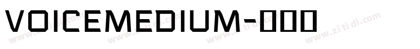 VoiceMedium字体转换 VoiceMedium字体转换