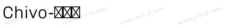 Chivo字体转换