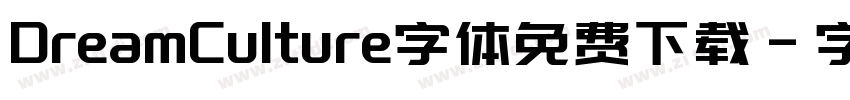 DreamCulture字体免费下载字体转换