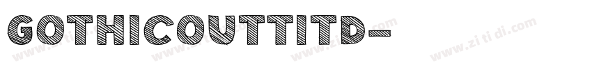GothicOutTitD字体转换