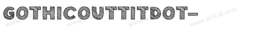GothicOutTitDOT字体转换