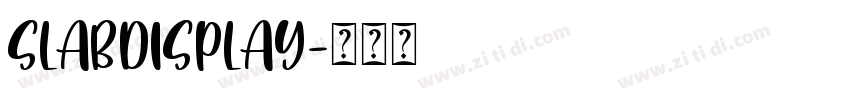 SlabDisplay字体转换