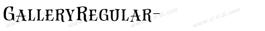 GalleryRegular字体转换 GalleryRegular字体转换