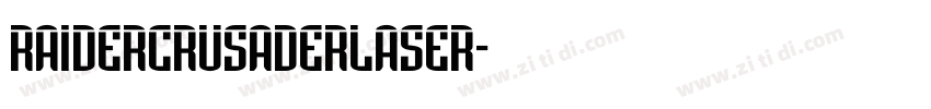 raidercrusaderlaser字体转换