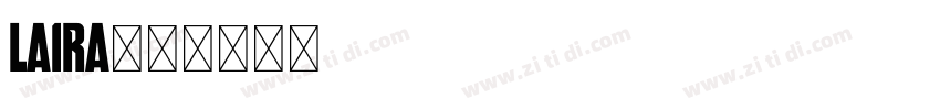 laira字体字体转换