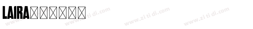 laira字体字体转换