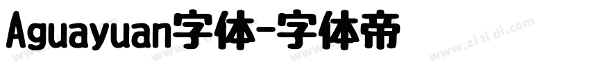 Aguayuan字体字体转换